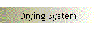 Drying System