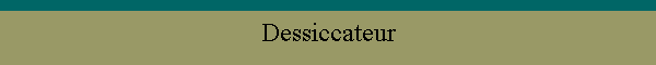 Dessiccateur